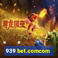 939 bet.comcom