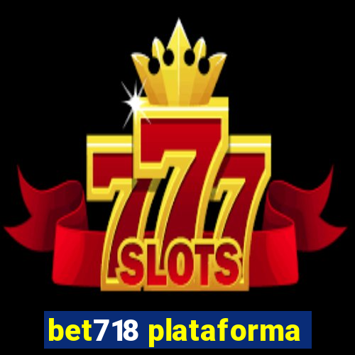 bet718 plataforma