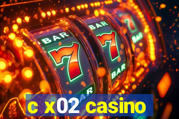 c x02 casino