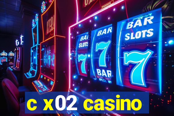 c x02 casino