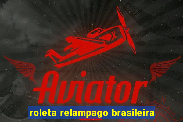 roleta relampago brasileira