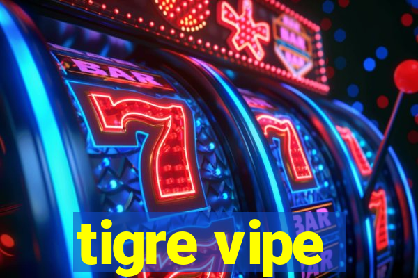 tigre vipe