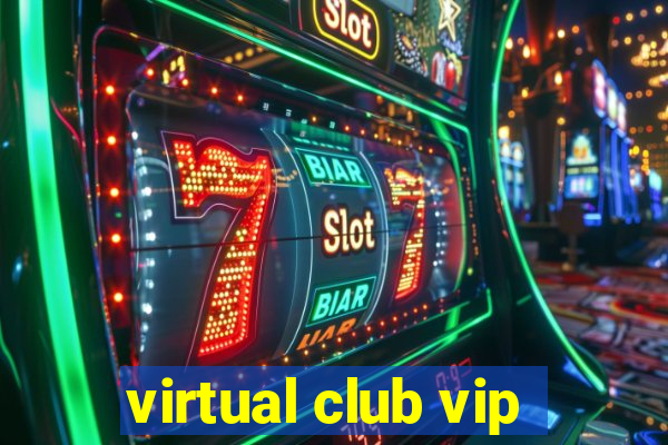 virtual club vip