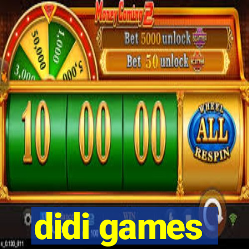 didi games