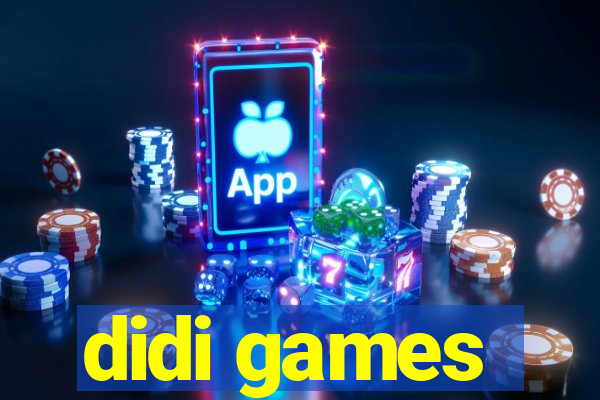 didi games