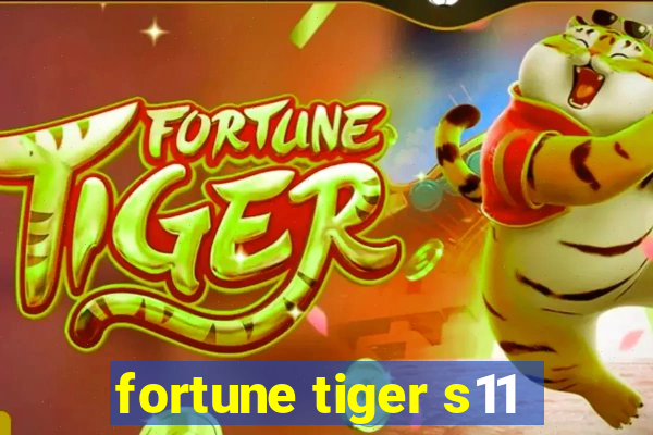 fortune tiger s11