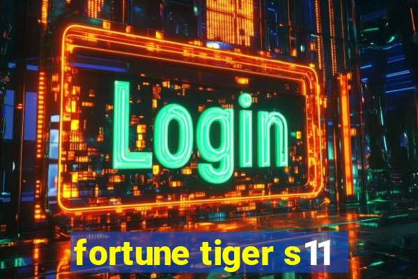 fortune tiger s11