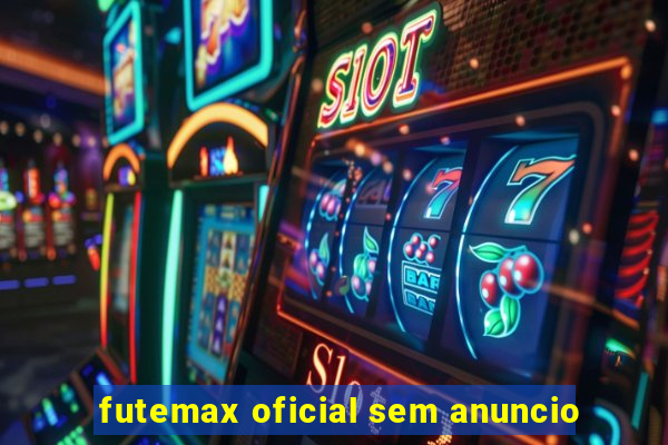 futemax oficial sem anuncio