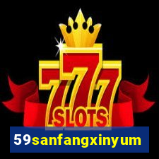 59sanfangxinyuming.com