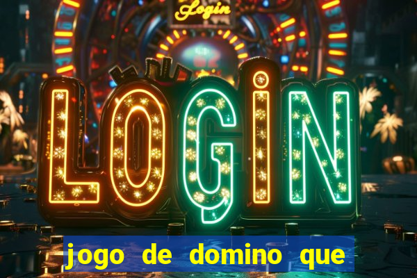 jogo de domino que ganha dinheiro