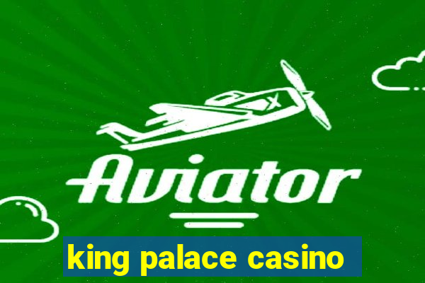 king palace casino