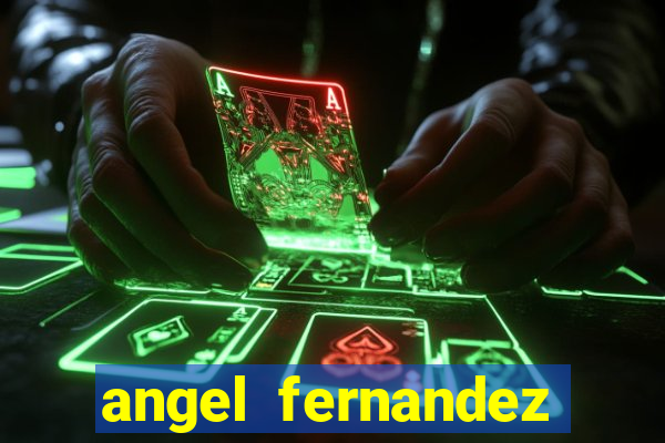 angel fernandez only fans