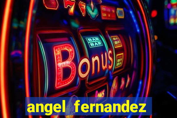 angel fernandez only fans