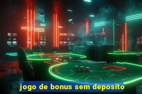 jogo de bonus sem deposito