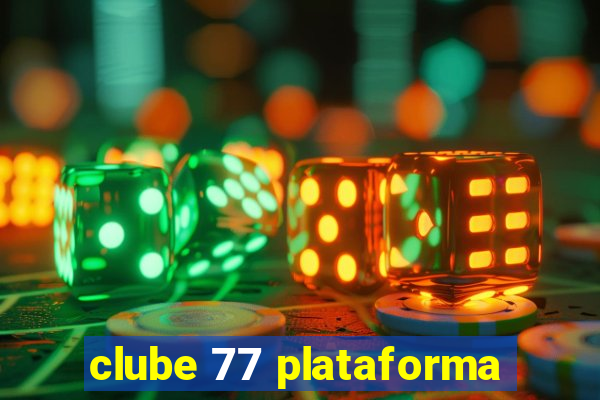 clube 77 plataforma