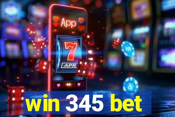 win 345 bet