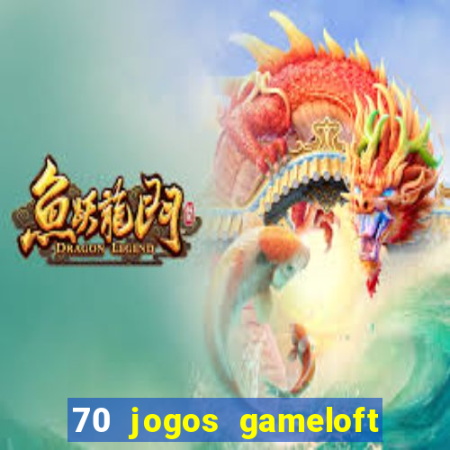 70 jogos gameloft para celular