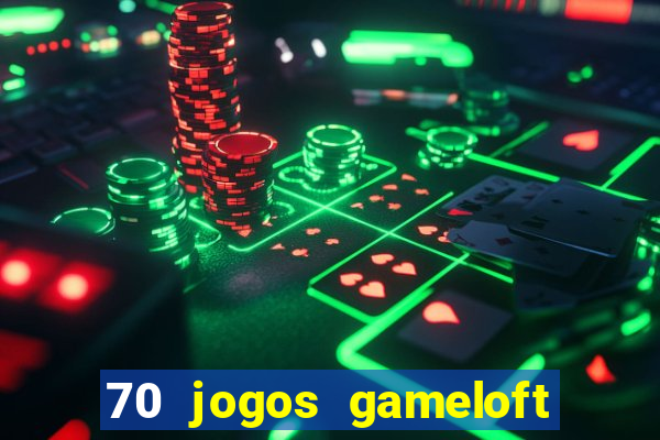 70 jogos gameloft para celular