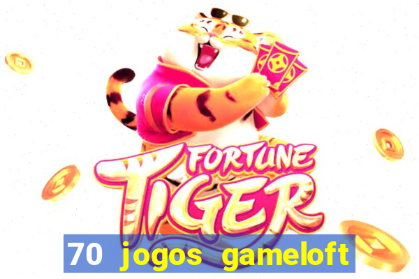 70 jogos gameloft para celular