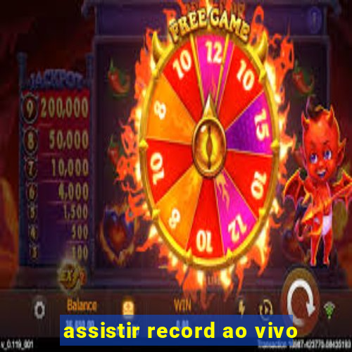 assistir record ao vivo