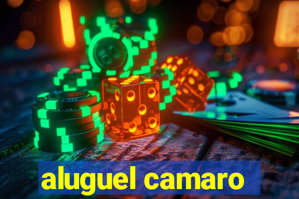 aluguel camaro