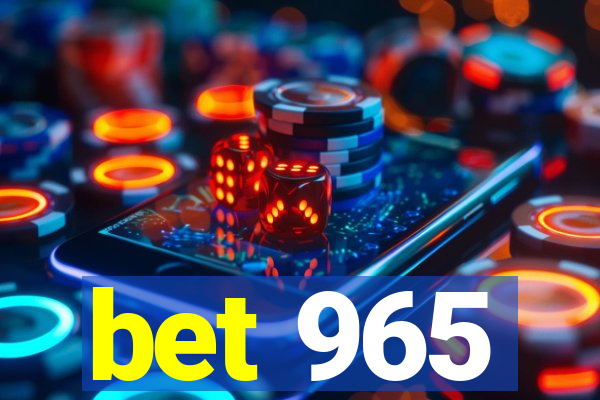 bet 965