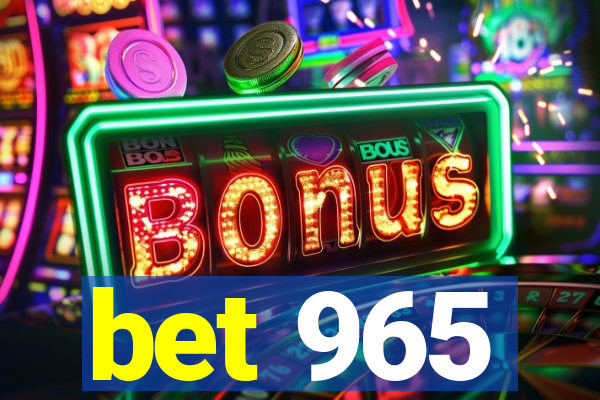 bet 965