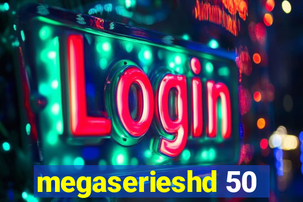 megaserieshd 50