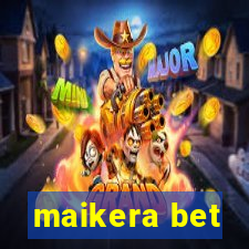 maikera bet