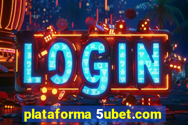 plataforma 5ubet.com