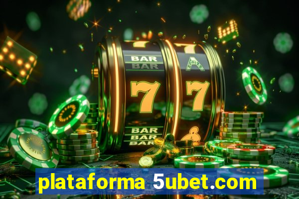 plataforma 5ubet.com