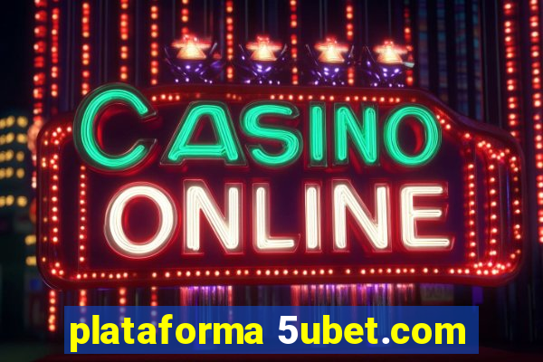 plataforma 5ubet.com