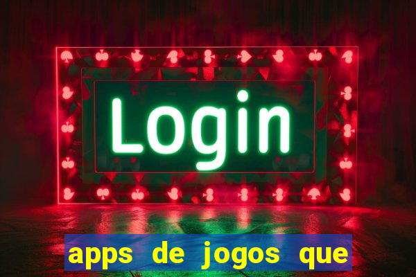 apps de jogos que pagam de verdade