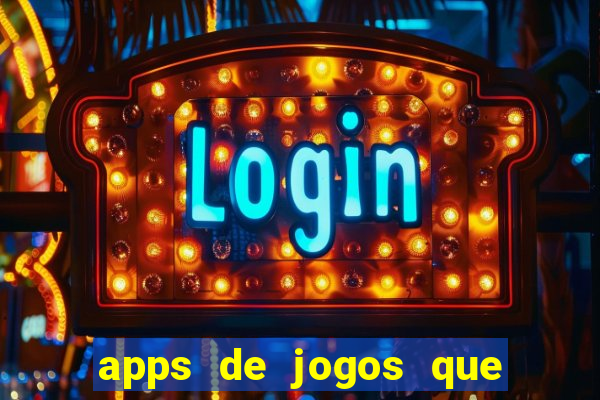 apps de jogos que pagam de verdade