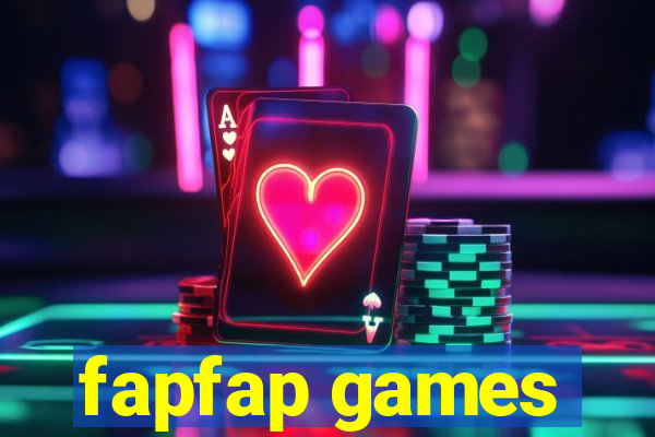 fapfap games