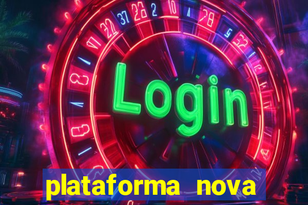 plataforma nova lançada hoje