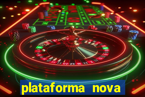 plataforma nova lançada hoje