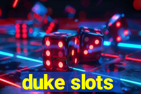 duke slots