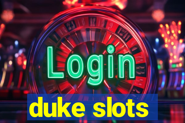 duke slots