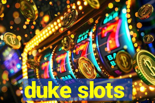 duke slots