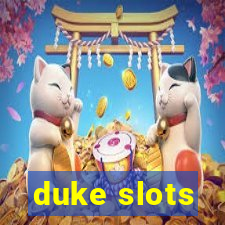 duke slots