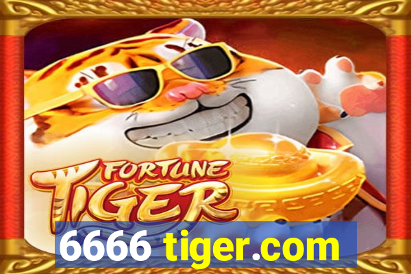 6666 tiger.com