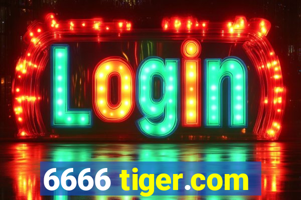 6666 tiger.com