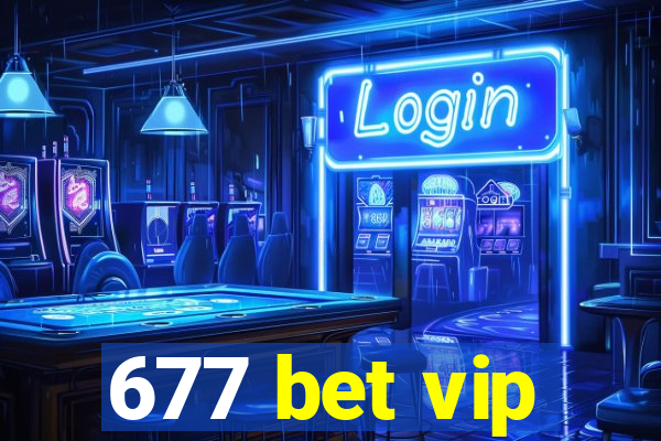 677 bet vip