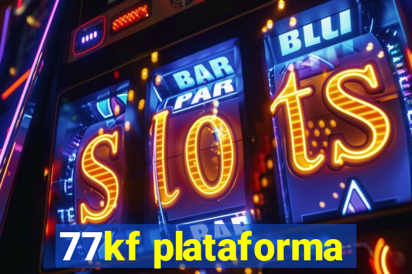 77kf plataforma