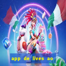 app de lives ao vivo 18