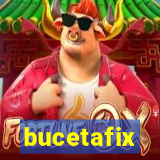 bucetafix