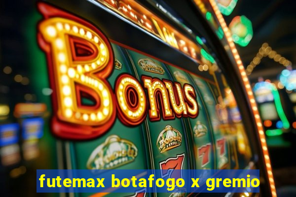 futemax botafogo x gremio