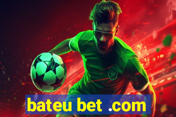 bateu bet .com