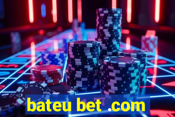 bateu bet .com